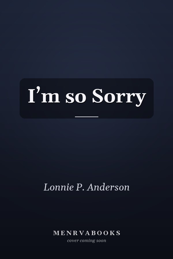 I’m so  Sorry
