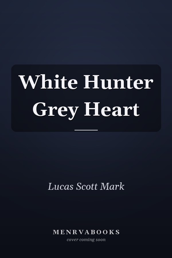 White Hunter Grey Heart