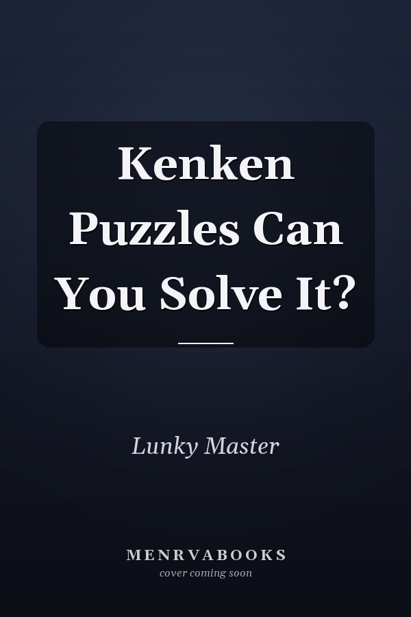Kenken Puzzles Can You Solve It?