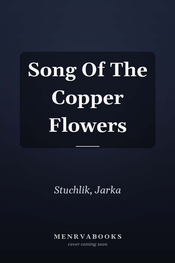 Song Of The Copper Flowers