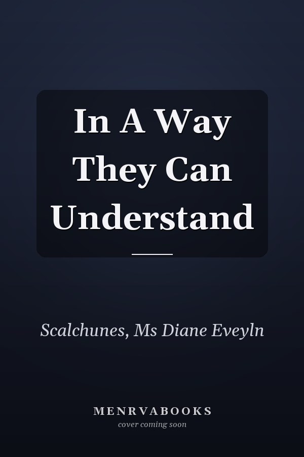 In A Way They Can Understand
