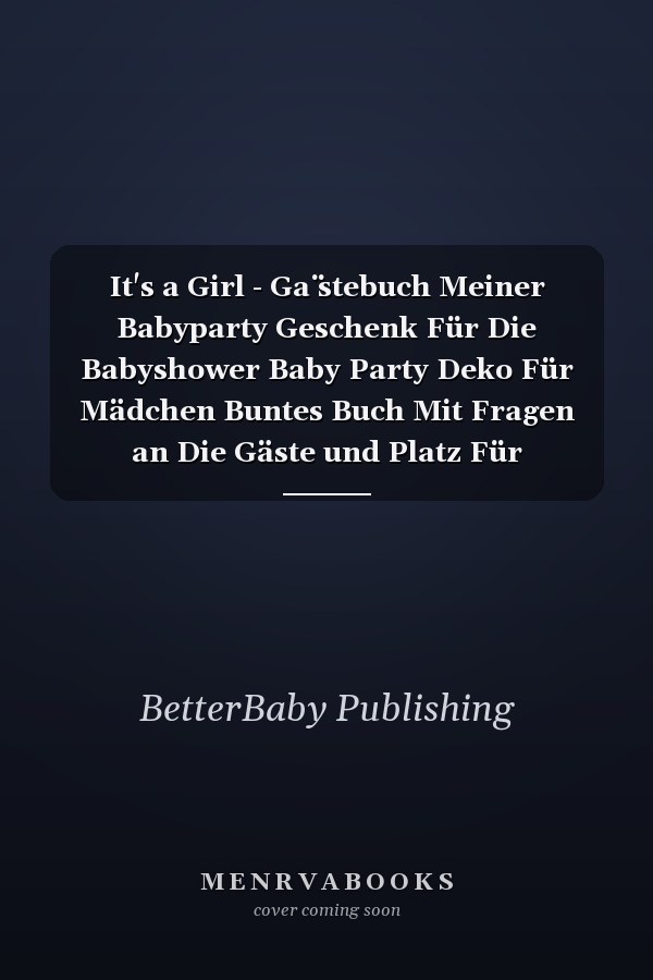 It's a Girl - Ga ̈stebuch Meiner Babyparty Geschenk Für Die Babyshower Baby Party Deko Für Mädchen Buntes Buch Mit Fragen an Die Gäste und Platz Für Wünsche, Zeichnungen und Fotos