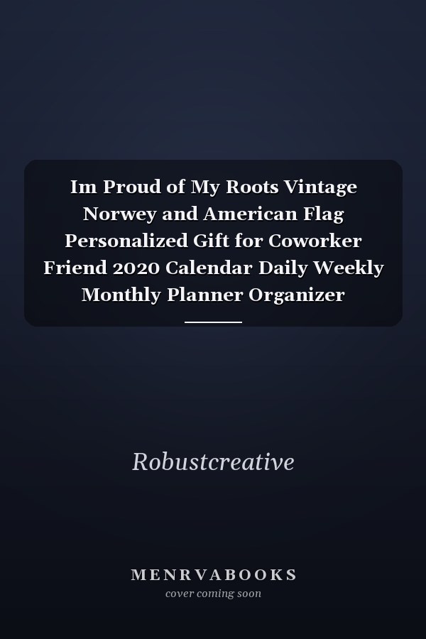 Im Proud of My Roots Vintage Norwey and American Flag Personalized Gift for Coworker Friend 2020 Calendar Daily Weekly Monthly Planner Organizer