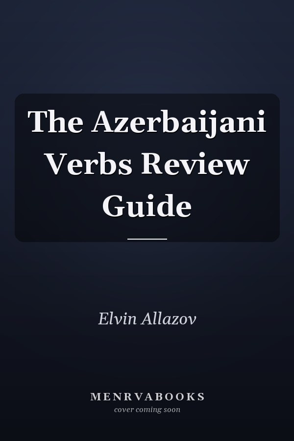The Azerbaijani Verbs Review Guide