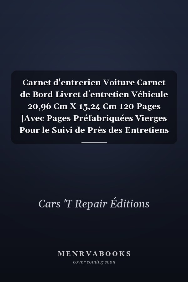 Carnet d'entrerien Voiture Carnet de Bord Livret d'entretien Véhicule 20,96 Cm X 15,24 Cm 120 Pages |Avec Pages Préfabriquées Vierges Pour le Suivi de Près des Entretiens de Votre Auto Convient À Tous les Constructeurs