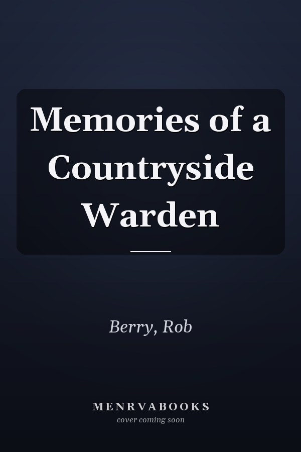 Memories of a Countryside Warden