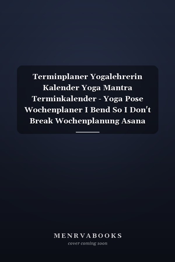Terminplaner Yogalehrerin Kalender Yoga Mantra Terminkalender - Yoga Pose Wochenplaner I Bend So I Don't Break Wochenplanung Asana Taschenkalender Meditation To-Do Liste Termine