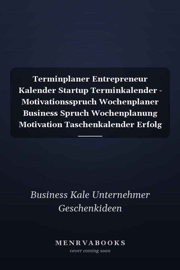 Terminplaner Entrepreneur Kalender Startup Terminkalender - Motivationsspruch Wochenplaner Business Spruch Wochenplanung Motivation Taschenkalender Erfolg To-Do Liste Termine