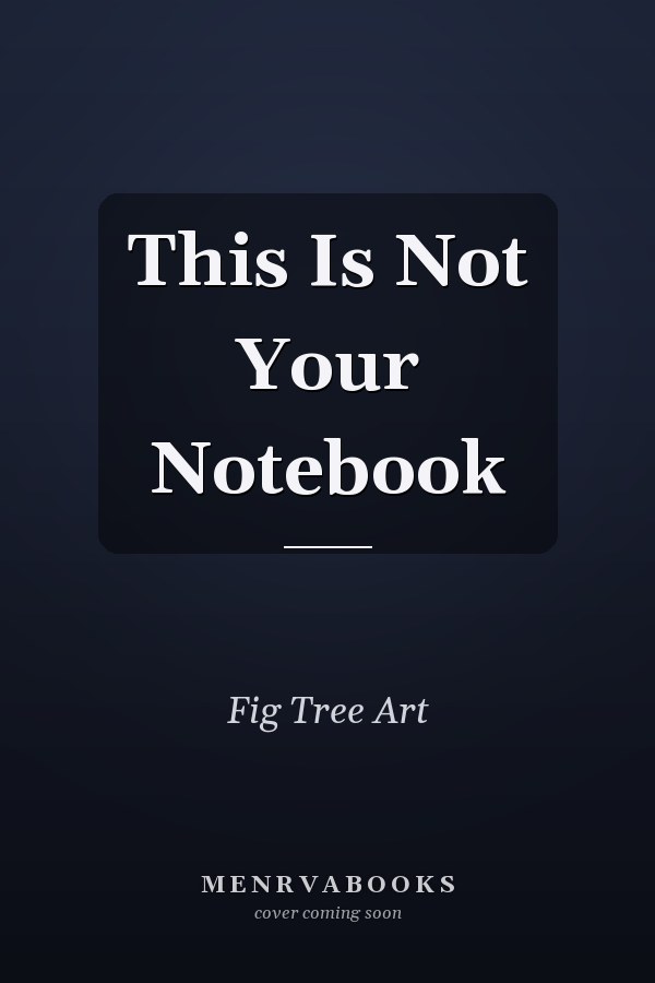 This Is Not Your Notebook