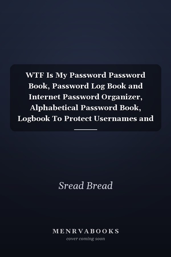 WTF Is My Password Password Book, Password Log Book and Internet Password Organizer, Alphabetical Password Book, Logbook To Protect Usernames and ... Christmas Notebook: Christmas Notebook