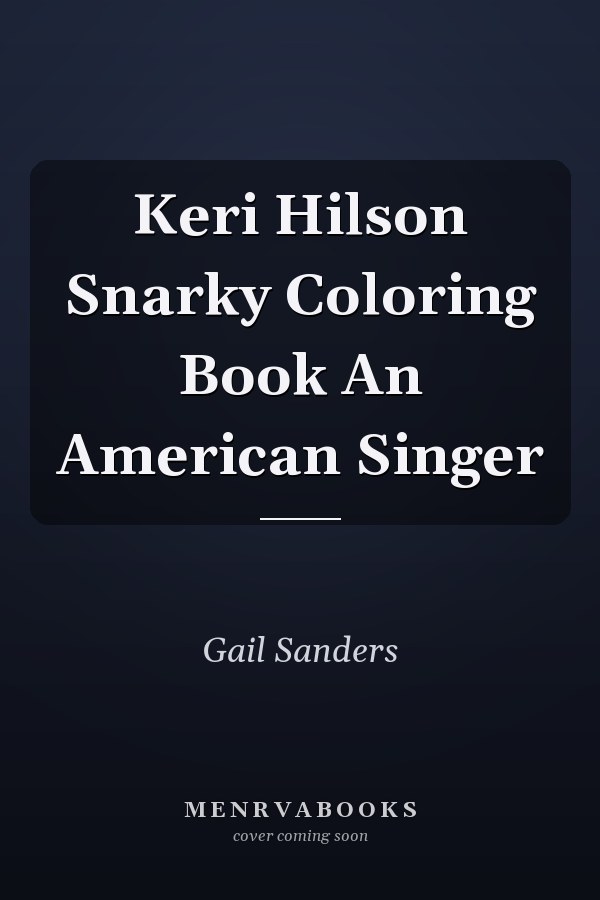 Keri Hilson Snarky Coloring Book An American Singer
