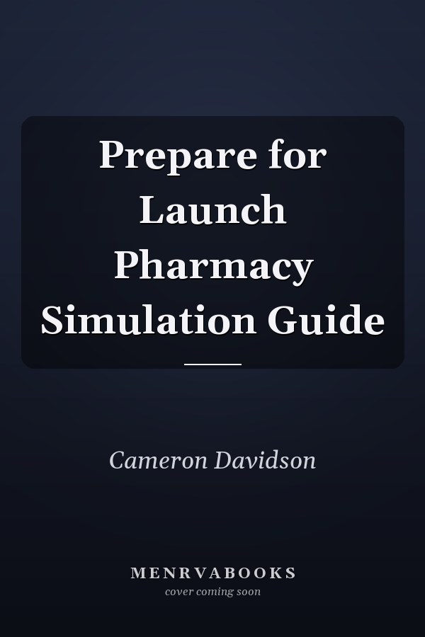 Prepare for Launch Pharmacy Simulation Guide