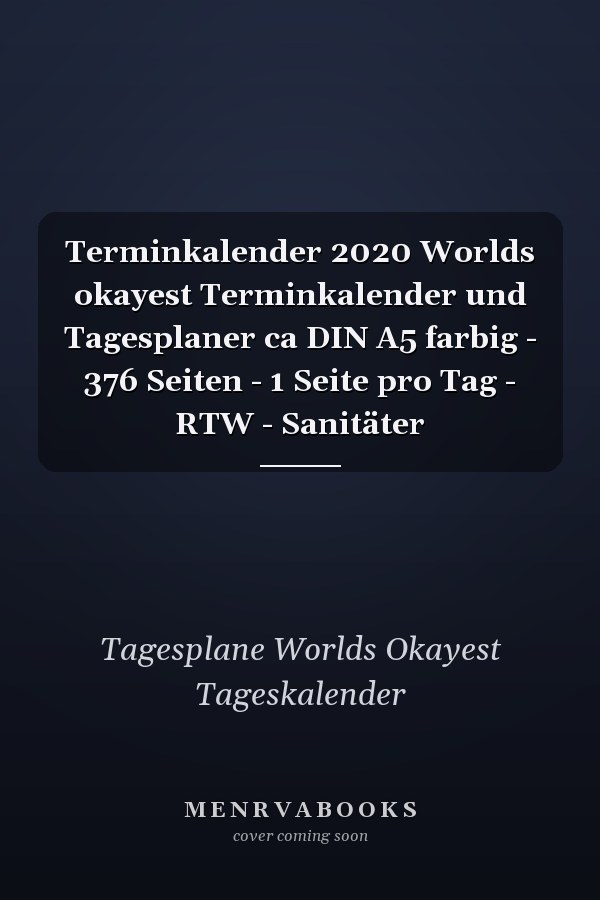 Terminkalender 2020 Worlds okayest Terminkalender und Tagesplaner ca DIN A5 farbig - 376 Seiten - 1 Seite pro Tag - RTW - Sanitäter