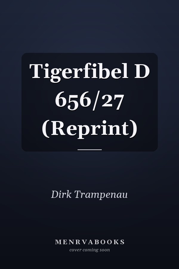 Tigerfibel D 656/27 (Reprint)