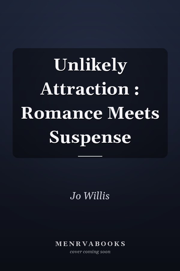 Unlikely Attraction : Romance Meets Suspense
