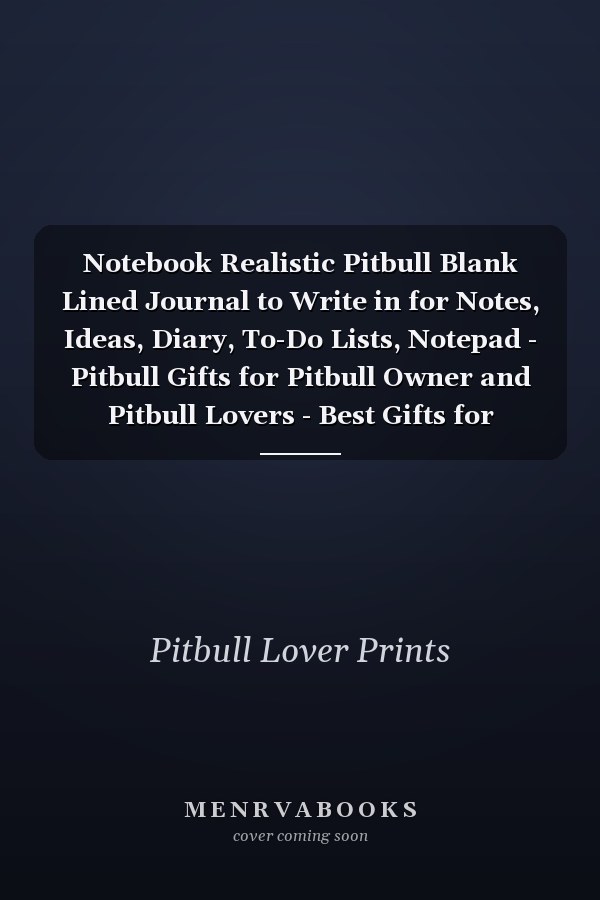 Notebook Realistic Pitbull Blank Lined Journal to Write in for Notes, Ideas, Diary, To-Do Lists, Notepad - Pitbull Gifts for Pitbull Owner and Pitbull Lovers - Best Gifts for Women, Men, Teen & Kids