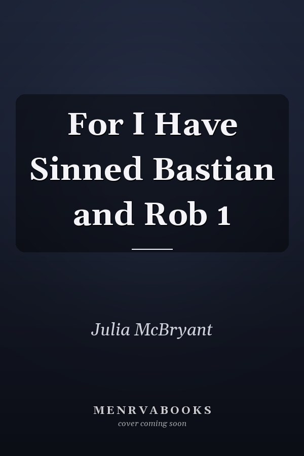 For I Have Sinned Bastian and Rob 1