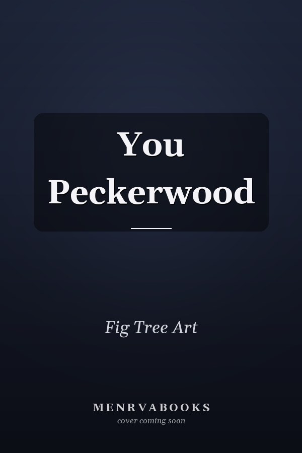 You Peckerwood