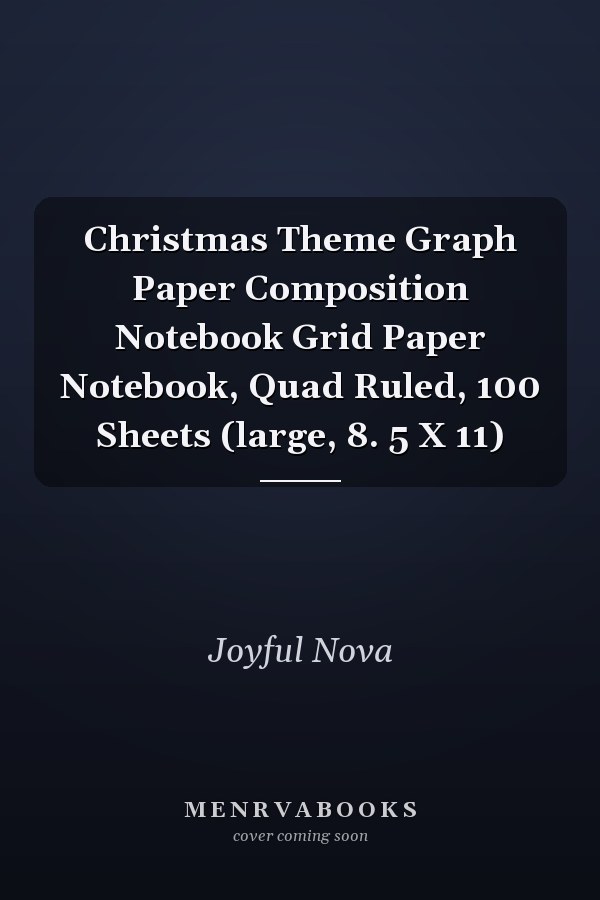 Christmas Theme Graph Paper Composition Notebook Grid Paper Notebook, Quad Ruled, 100 Sheets (large, 8. 5 X 11)