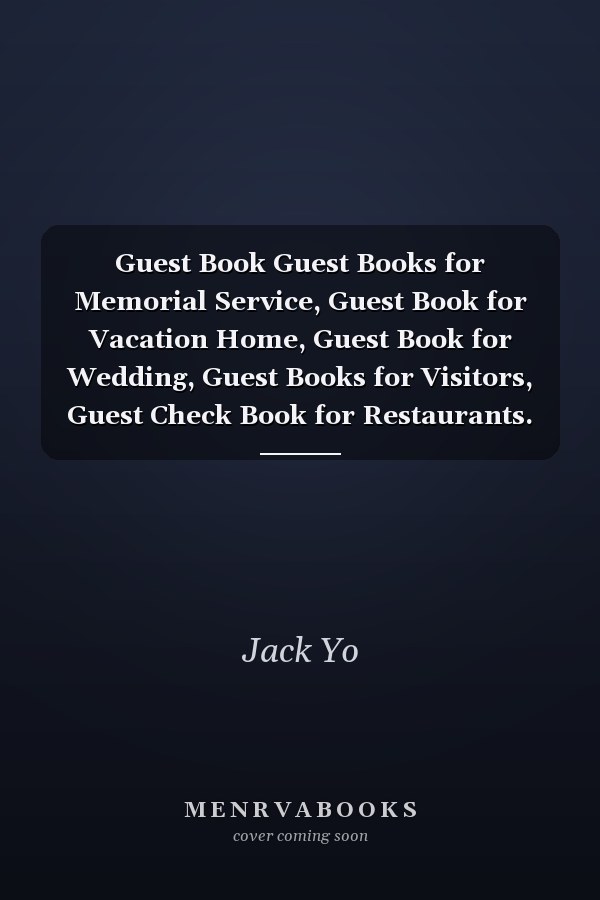 Guest Book Guest Books for Memorial Service, Guest Book for Vacation Home, Guest Book for Wedding, Guest Books for Visitors, Guest Check Book for Restaurants.