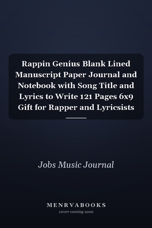 Rappin Genius Blank Lined Manuscript Paper Journal and Notebook with Song Title and Lyrics to Write 121 Pages 6x9 Gift for Rapper and Lyricsists