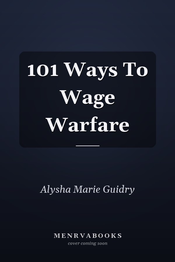 101 Ways To Wage Warfare