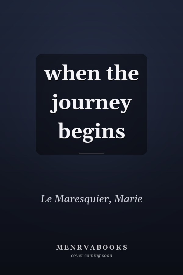 when the journey begins