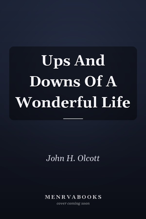 Ups And Downs Of A Wonderful Life