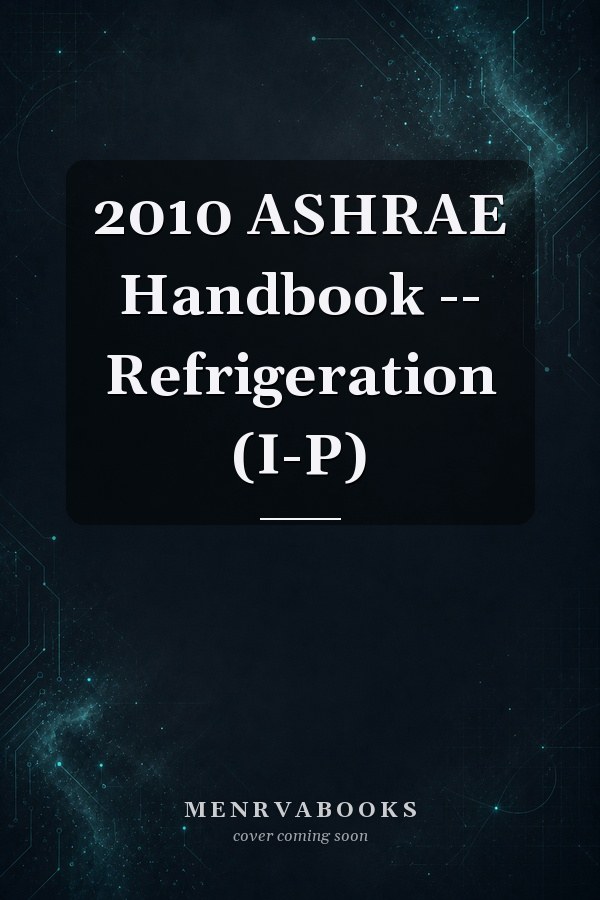 2010 ASHRAE Handbook -- Refrigeration (I-P)