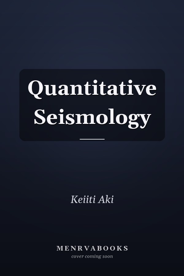 Quantitative Seismology