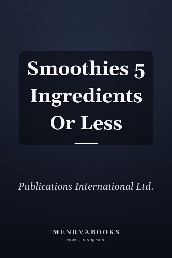 Smoothies 5 Ingredients Or Less