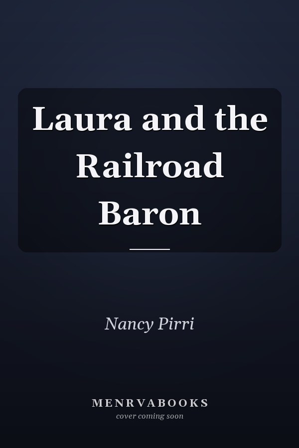 Laura and the Railroad Baron
