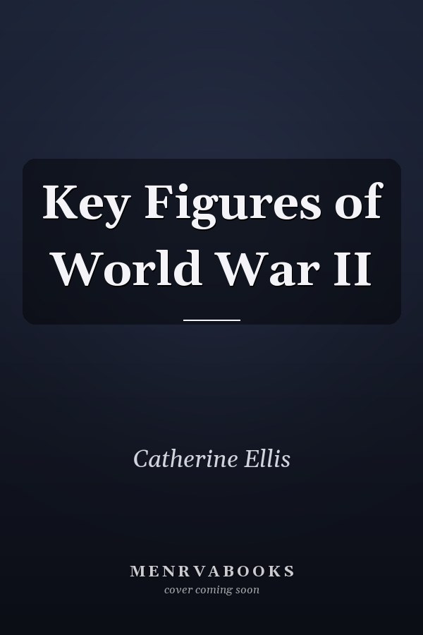 Key Figures of World War II