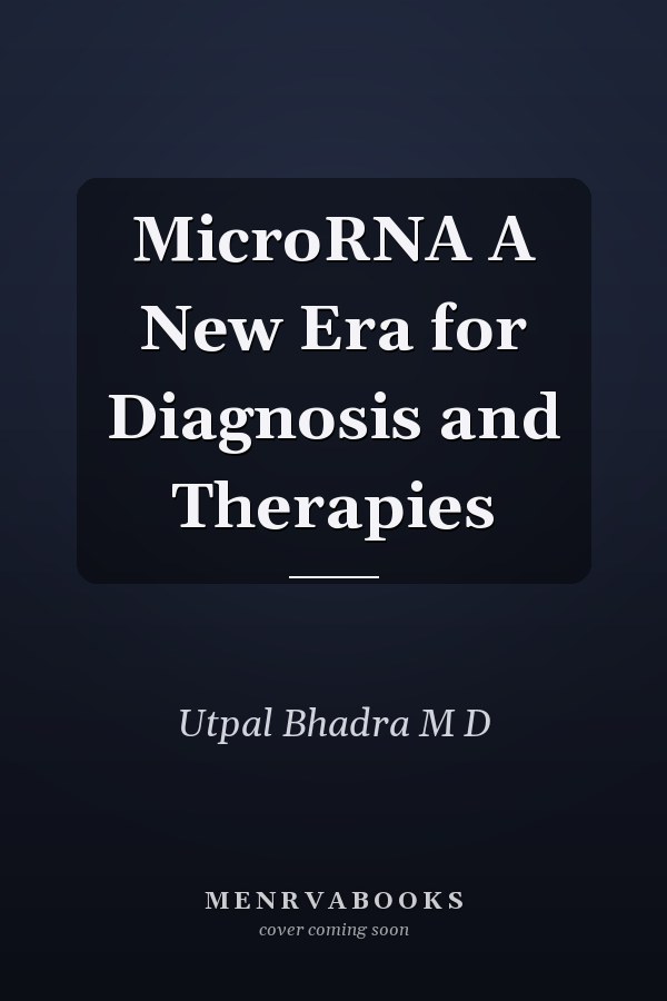 MicroRNA A New Era for Diagnosis and Therapies