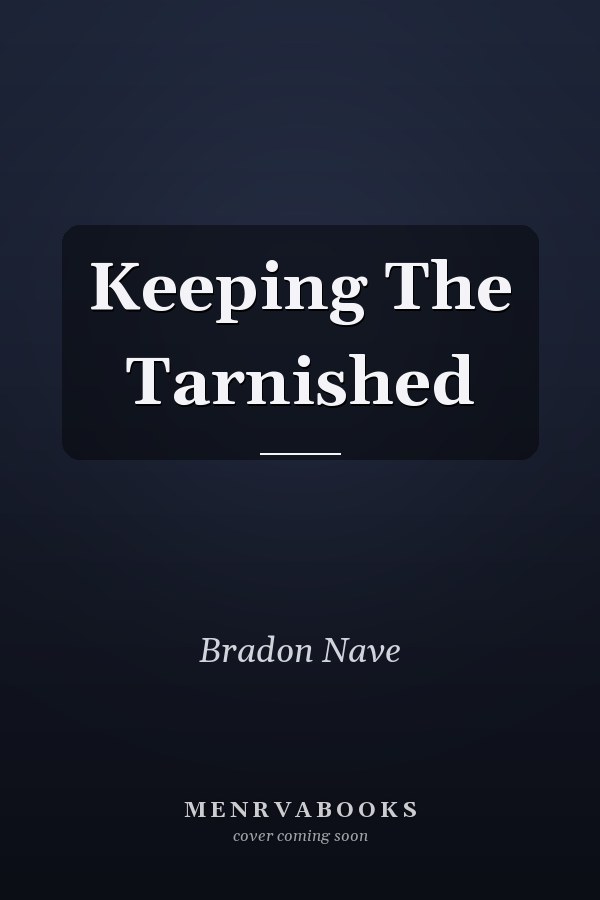 Keeping The Tarnished