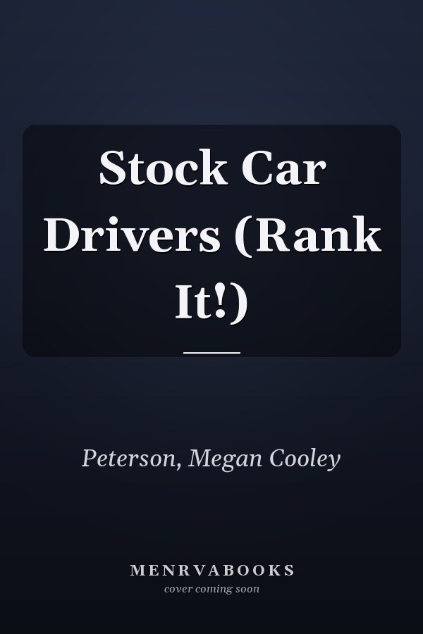Stock Car Drivers (Rank It!)