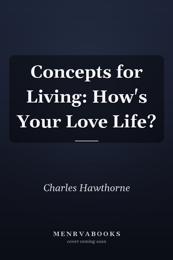 Concepts for Living: How's Your Love Life?