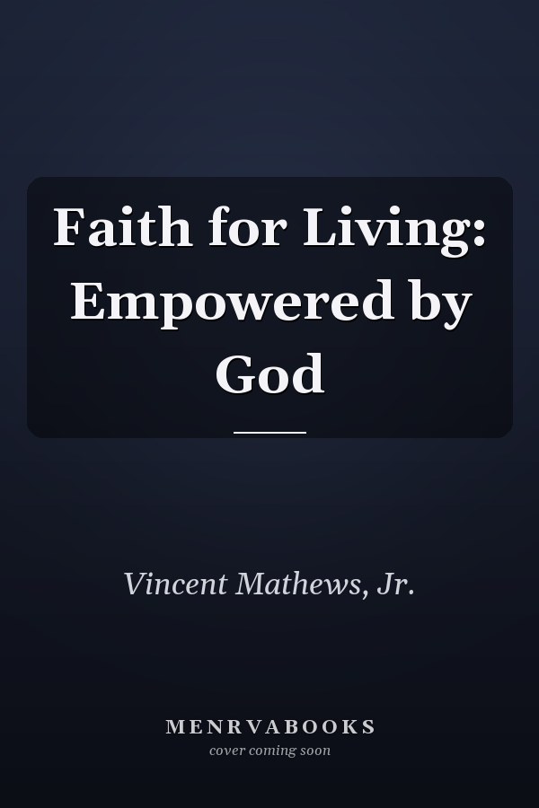 Faith for Living: Empowered by God