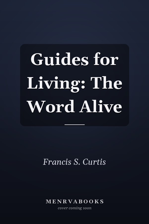 Guides for Living: The Word Alive
