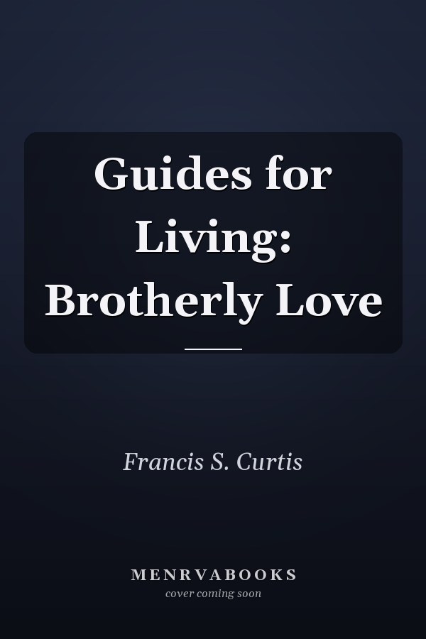Guides for Living: Brotherly Love