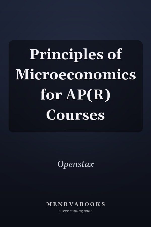 Principles of Microeconomics for AP(R) Courses