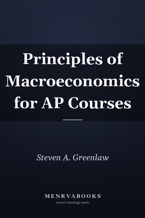 Principles of Macroeconomics for AP Courses
