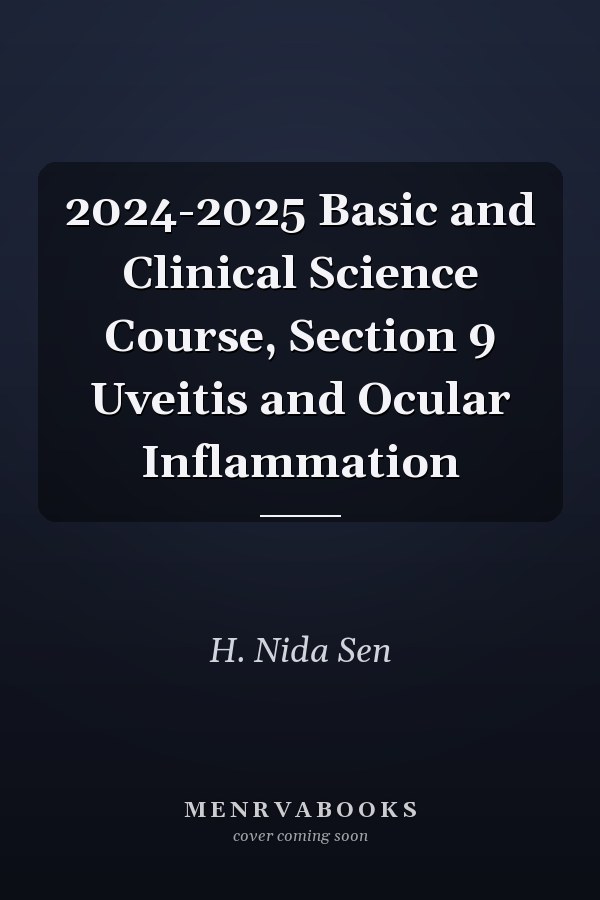 2024-2025 Basic and Clinical Science Course, Section 9 Uveitis and Ocular Inflammation