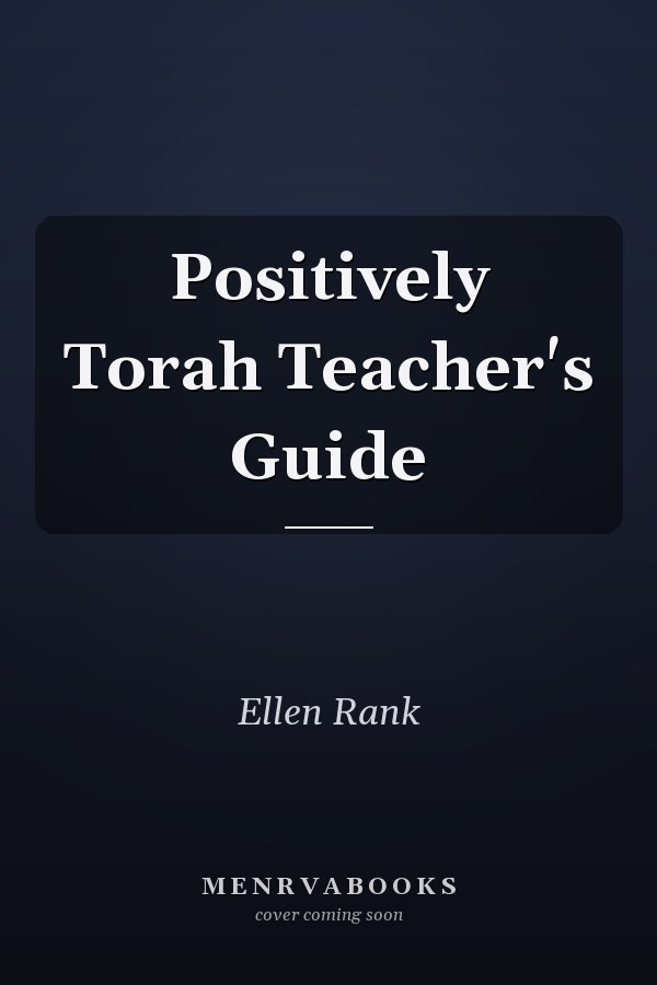 Positively Torah Teacher's Guide