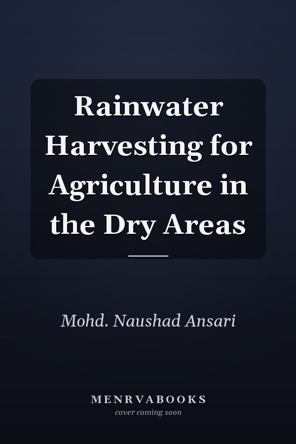 Rainwater Harvesting for Agriculture in the Dry Areas