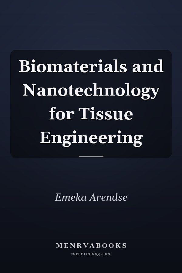 Biomaterials and Nanotechnology for Tissue Engineering
