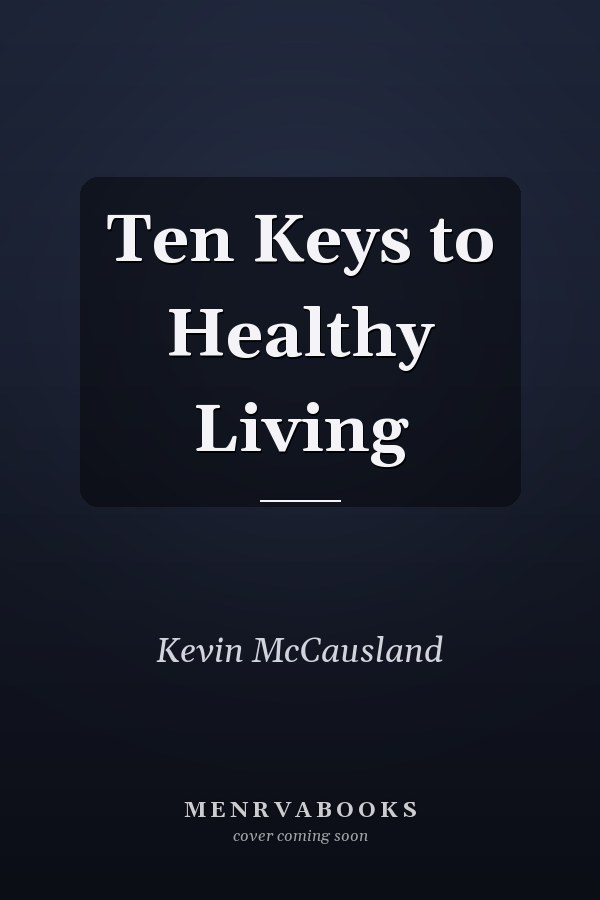 Ten Keys to Healthy Living