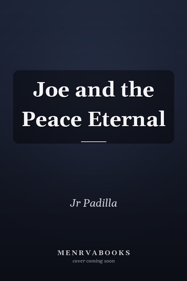 Joe and the Peace Eternal