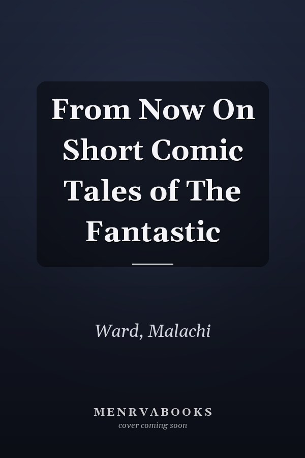 From Now On Short Comic Tales of The Fantastic