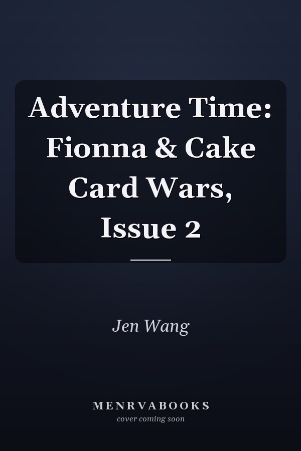 Adventure Time: Fionna & Cake Card Wars, Issue 2